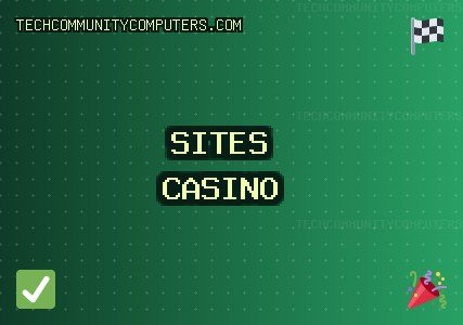 Octobre 2025 Meilleurs Sites Casino | techcommunitycomputers.com